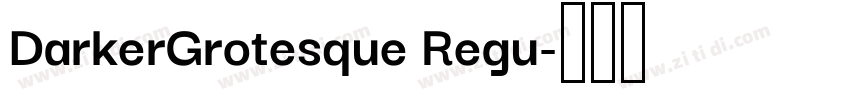 DarkerGrotesque Regu字体转换